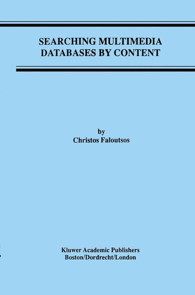 Christos Faloutsos - Searching Multimedia Databases by Content, Häftad