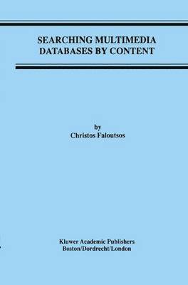 Searching Multimedia Databases by Content 1