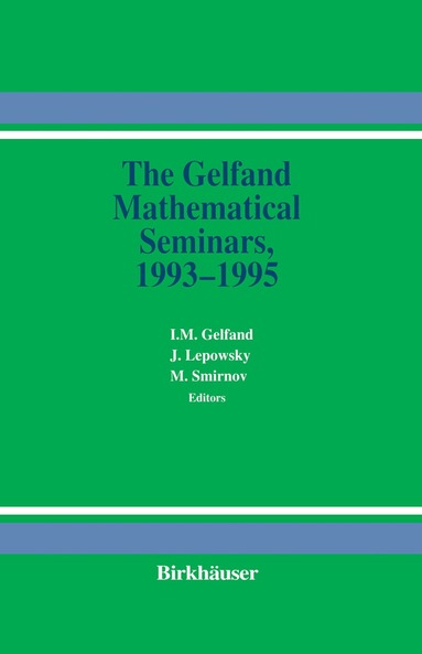 I.M. Gelfand, James Lepowsky, Mikhail M. Smirnov - Gelfand Mathematical Seminars, 1993–1995, Häftad