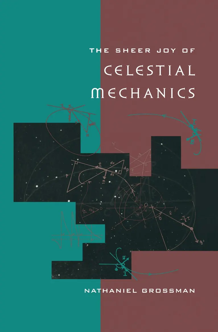 Nathaniel Grossman - Sheer Joy of Celestial Mechanics, Häftad. Tillgänglighet: Lägg i varukorg