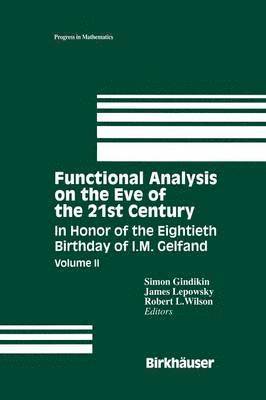 Simon Gindikin, James Lepowsky, Robert Wilson - Functional Analysis on the Eve of the 21st Century, Häftad