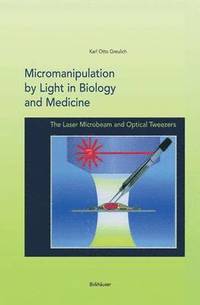 bokomslag Micromanipulation by Light in Biology and Medicine