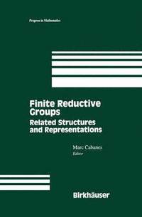 bokomslag Finite Reductive Groups: Related Structures and Representations