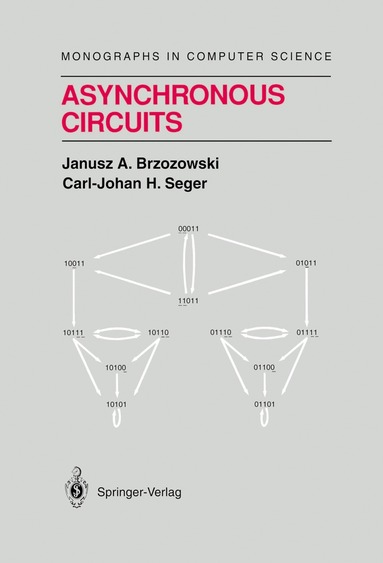 Janusz A. Brzozowski, Carl-Johan H. Seger - Asynchronous Circuits, Häftad