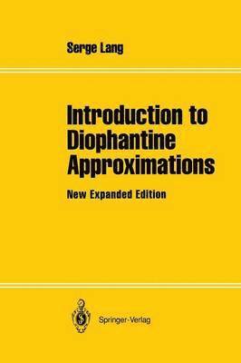 Serge Lang - Introduction to Diophantine Approximations, Häftad