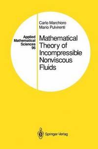 bokomslag Mathematical Theory of Incompressible Nonviscous Fluids