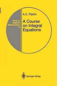 bokomslag Course on Integral Equations