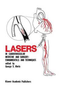 bokomslag Lasers in Cardiovascular Medicine and Surgery: Fundamentals and Techniques