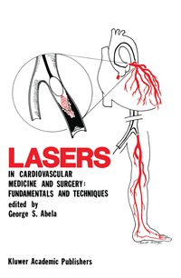 bokomslag Lasers in Cardiovascular Medicine and Surgery: Fundamentals and Techniques