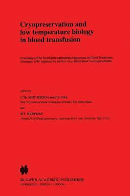 Cryopreservation and low temperature biology in blood transfusion 1