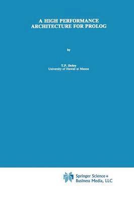 T.P. Dobry, T. P. Dobry - High Performance Architecture for Prolog, Häftad