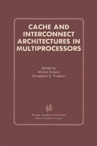 bokomslag Cache and Interconnect Architectures in Multiprocessors