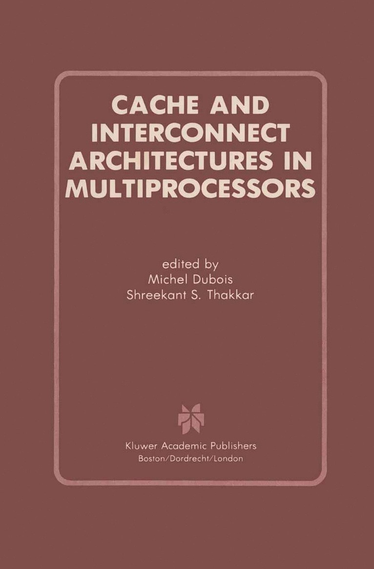 Cache and Interconnect Architectures in Multiprocessors 1