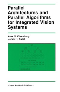 bokomslag Parallel Architectures and Parallel Algorithms for Integrated Vision Systems