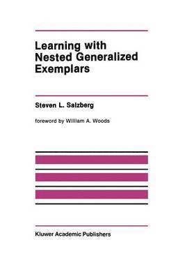 Steven L. Salzberg - Learning with Nested Generalized Exemplars, Häftad