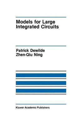 Models for Large Integrated Circuits 1