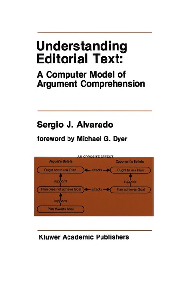 bokomslag Understanding Editorial Text: A Computer Model of Argument Comprehension