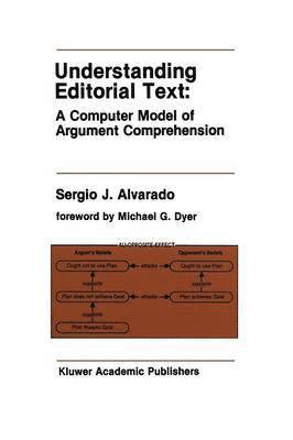 Understanding Editorial Text: A Computer Model of Argument Comprehension 1