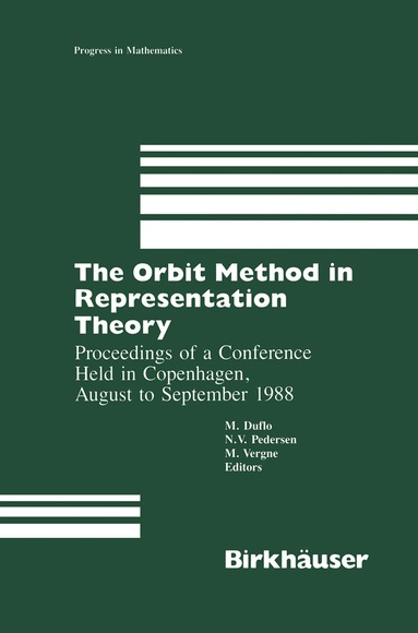 Dulfo, Pederson, Vergne - Orbit Method in Representation Theory, Häftad