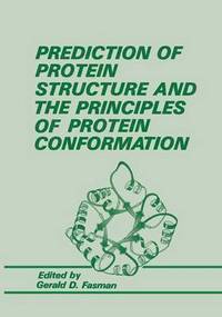 bokomslag Prediction of Protein Structure and the Principles of Protein Conformation