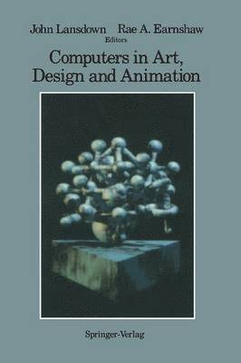 John Lansdown, Rae Earnshaw - Computers in Art, Design and Animation, Häftad