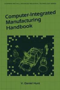 bokomslag Computer-Integrated Manufacturing Handbook