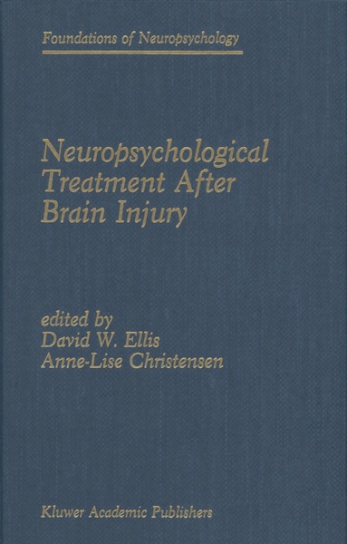 David W. Ellis, Anne-Lise Christensen - Neuropsychological Treatment After Brain Injury, Häftad