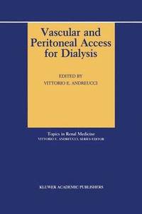bokomslag Vascular and Peritoneal Access for Dialysis