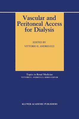 Vascular and Peritoneal Access for Dialysis 1