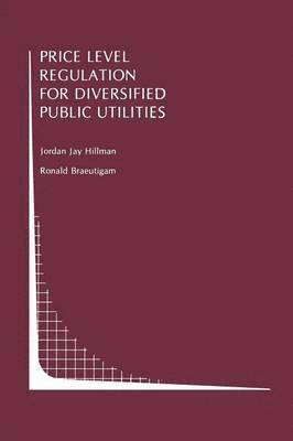 Price Level Regulation for Diversified Public Utilities 1