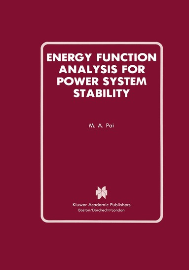 M.A. Pai - Energy Function Analysis for Power System Stability, Häftad