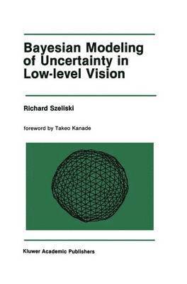 bokomslag Bayesian Modeling of Uncertainty in Low-Level Vision