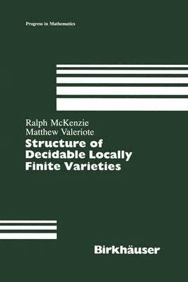 Structure of Decidable Locally Finite Varieties 1