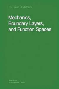 bokomslag Mechanics, Boundary Layers and Function Spaces