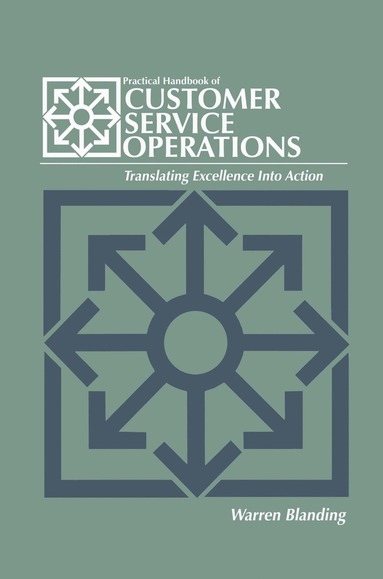bokomslag Practical Handbook of CUSTOMER SERVICE OPERATIONS