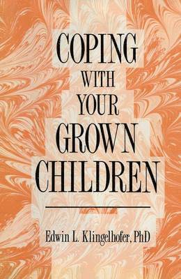 Edwin L. Klingelhofer, Edwin Klingelhofer - Coping with your Grown Children, Häftad