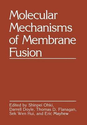 Molecular Mechanisms of Membrane Fusion 1