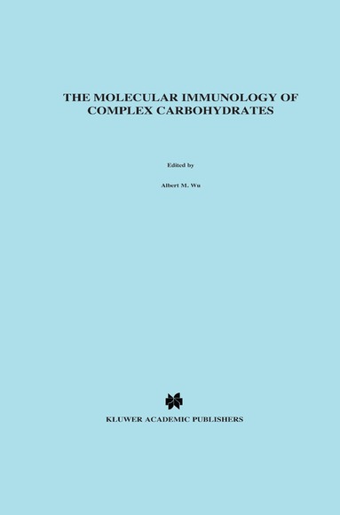 Albert M. Wu, L. Garry Adams - Molecular Immunology of Complex Carbohydrates, Häftad