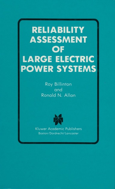 Roy Billinton, Ronald N. Allan - Reliability Assessment of Large Electric Power Systems, Häftad