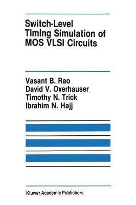 Switch-Level Timing Simulation of MOS VLSI Circuits 1