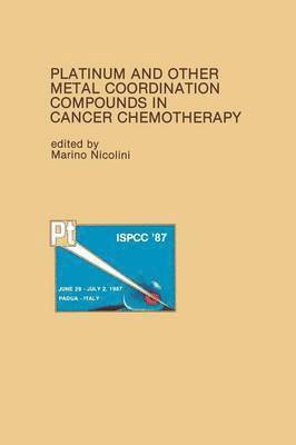Marino Nicolini - Platinum and Other Metal Coordination Compounds in Cancer Chemotherapy, Häftad
