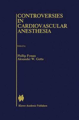 bokomslag Controversies in Cardiovascular Anesthesia