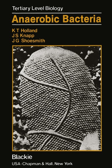 K. T. Holland - Anaerobic Bacteria, Häftad
