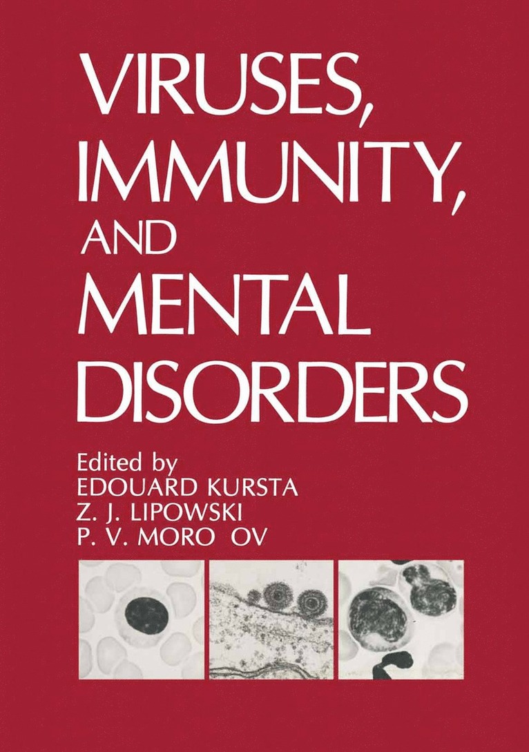 Edouard Kurstak, Z.J. Lipowski, P.V. Morozov, Z. J. Lipowski, P. V. Morozov - Viruses, Immunity, and Mental Disorders, Häftad