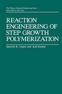 bokomslag Reaction Engineering of Step Growth Polymerization