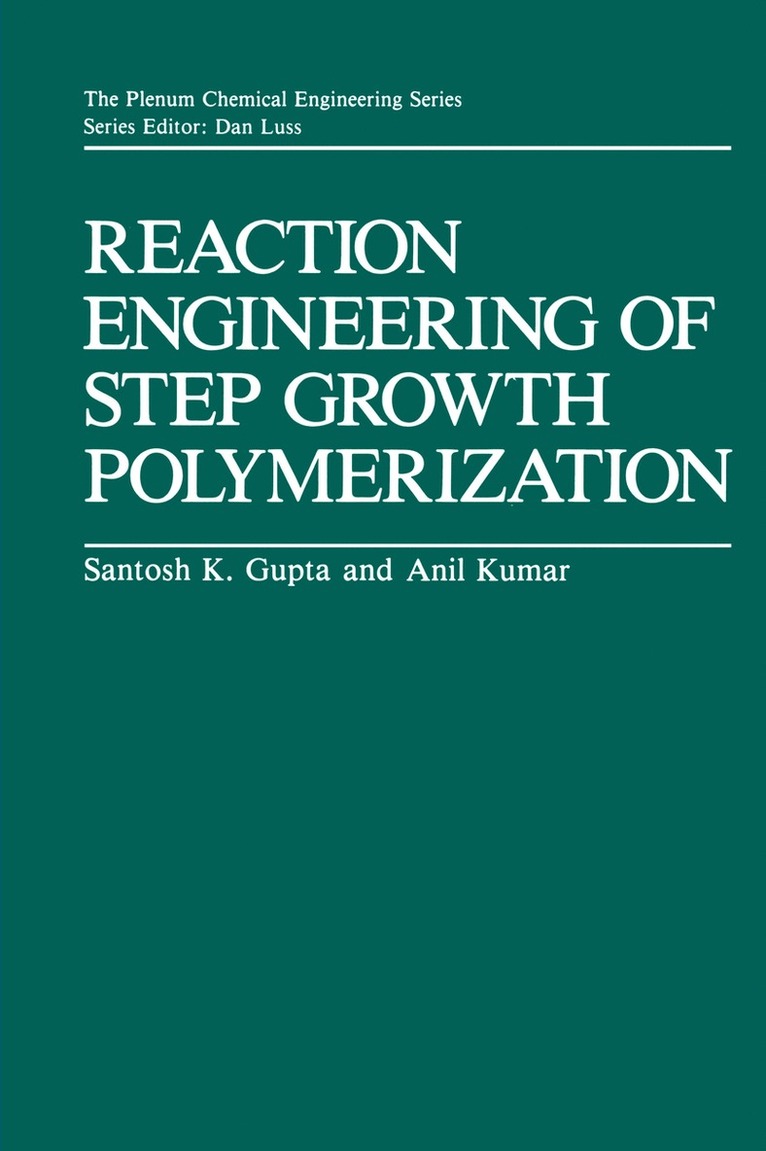 Reaction Engineering of Step Growth Polymerization 1