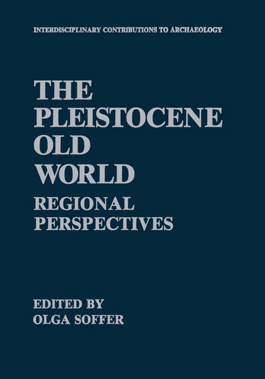 Olga Soffer - Pleistocene Old World, Häftad