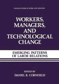 bokomslag Workers, Managers, and Technological Change