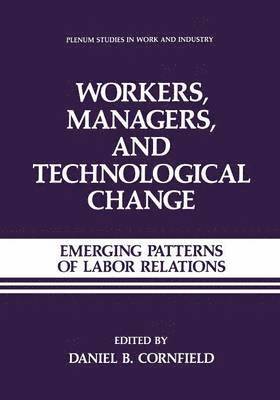 bokomslag Workers, Managers, and Technological Change