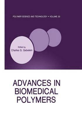 Advances in Biomedical Polymers 1